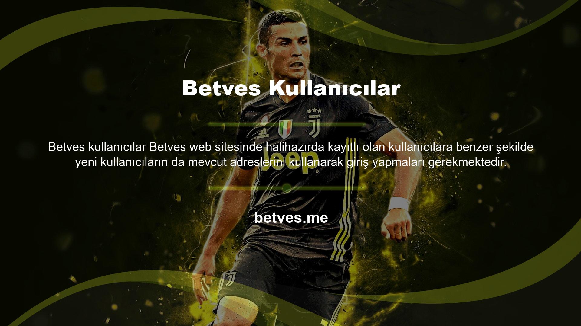 Betves kayıt olduktan sonra burada üyelik oluşturmak inanılmaz derecede basit